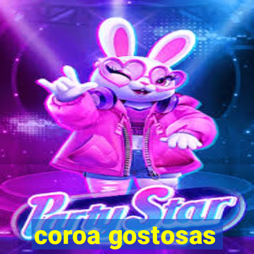 coroa gostosas